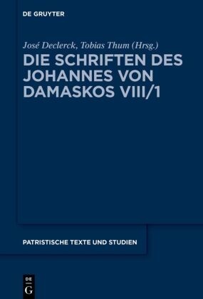 Johannes von Damaskos: Die Schriften. Sacra (spuria): Liber I (De Deo)