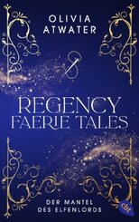 Regency Faerie Tales - Der Mantel des Elfenlords