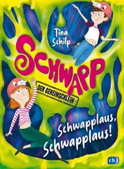 Schwapp, der Geheimschleim - Schwapplaus, Schwapplaus!