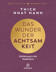 Das Wunder der Achtsamkeit