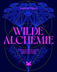 Wilde Alchemie