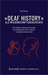 »Deaf History« als Wissenschaftsgeschichte