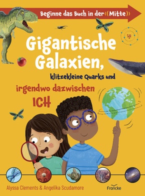 Gigantische Galaxien, klitzekleine Quarks und irgendwo dazwischen ich