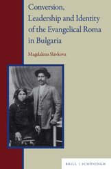 Conversion, Leadership and Identity of the Evangelical Roma in Bulgaria