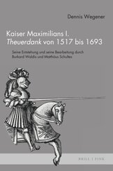 Kaiser Maximilians I. Theuerdank von 1517 bis 1693