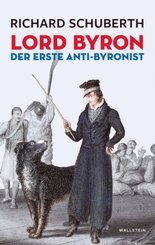 Lord Byron, der erste Anti-Byronist