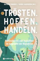 Trösten. Hoffen. Handeln