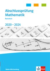 Abschlussprüfung Mathematik 2020 - 2024. Realschulabschluss Baden-Württemberg