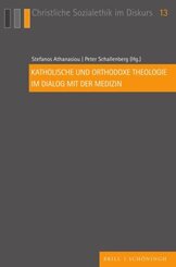 Katholische und orthodoxe Theologie im Dialog mit der Medizin