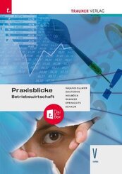 Praxisblicke - Betriebswirtschaft V HAK + TRAUNER-DigiBox