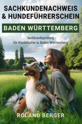 Sachkundenachweis und Hundeführerschein Baden-Württemberg