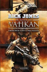 ZWISCHEN GOTT UND TEUFEL (Die Ritter des Vatikan 16)