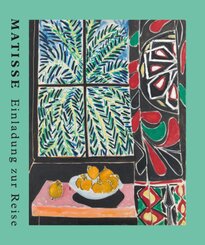 Matisse. Einladung zur Reise. Der große Ausstellungskatalog zur Henri Matisse Retrospektive der Fondation Beyeler in Bas