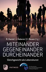 Miteinander - Gegeneinander - Durcheinander