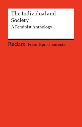 The Individual and Society. A Feminist Anthology. Kurzgeschichten. Englische Texte mit deutschen Worterklärungen. Niveau