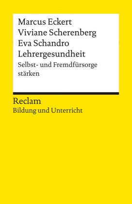 Lehrergesundheit. Selbst- und Fremdfürsorge stärken