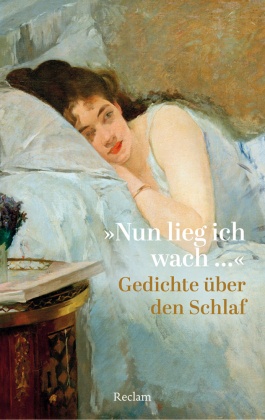 »Nun lieg ich wach ...«. Gedichte über den Schlaf