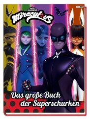 Miraculous: Das große Buch der Superschurken