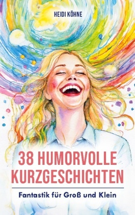 38 Humorvolle Kurzgeschichten