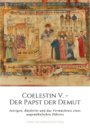 Coelestin V. - Der Papst der Demut