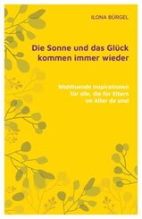 Die Sonne und das Glück kommen immer wieder