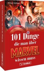 101 Dinge, die man über Marvel wissen muss