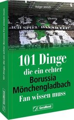 101 Dinge, die ein echter Borussia-Mönchengladbach-Fan wissen muss