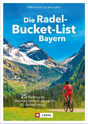 Die Radel-Bucket-List Bayern