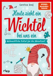 Heute zieht ein Wichtel bei uns ein - Weihnachtliche Rätsel für die Adventszeit