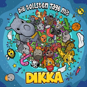 Die tollsten Tage mit DIKKA, 1 Audio-CD