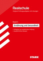 STARK Original-Prüfungen Realschule - Ernährung und Gesundheit - Bayern