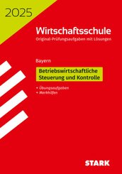 STARK Original-Prüfungen Wirtschaftsschule 2025 - Betriebswirtschaftliche Steuerung und Kontrolle - Bayern