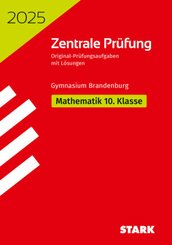 STARK Zentrale Prüfung 2025 - Mathematik 10. Klasse - Brandenburg