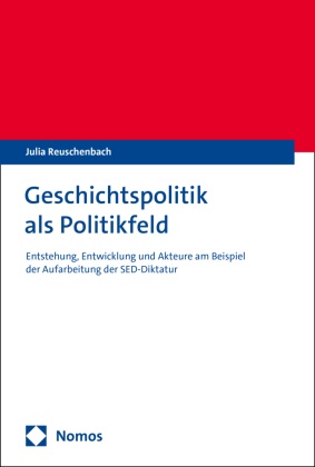 Geschichtspolitik als Politikfeld