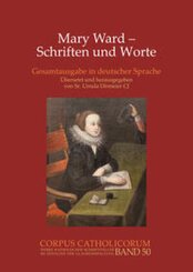 Mary Ward - Schriften und Worte