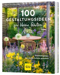 100 Gestaltungsideen für kleine Gärten