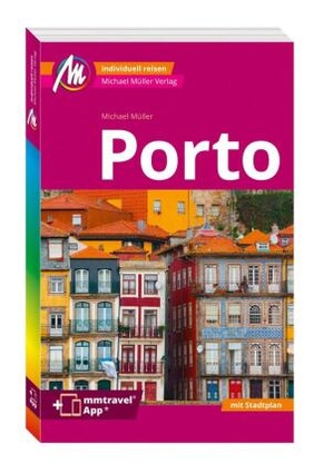 MICHAEL MÜLLER REISEFÜHRER Porto MM-City, m. 1 Karte