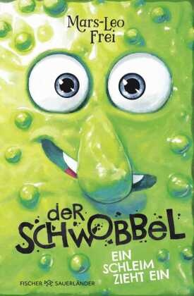 Der Schwobbel - Ein Schleim zieht ein