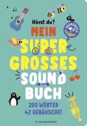 Hörst du ...? Mein supergroßes Soundbuch