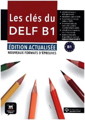 Les clés du DELF B1 - Édition actualisée