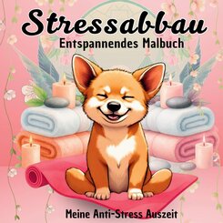 Stressabbau Malbuch f&uuml;r Erwachsene Anti-Stress Auszeit Relax Ausmalbuch f&uuml;r Frauen