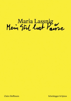 Maria Lassnig - «Mein Stil hat Pause»