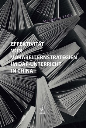 Effektivität von Vokabellernstrategien im DaF-Unterricht in China