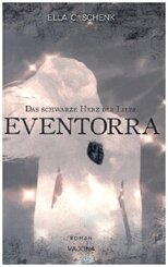 EVENTORRA - Das schwarze Herz der Liebe (Band 1)