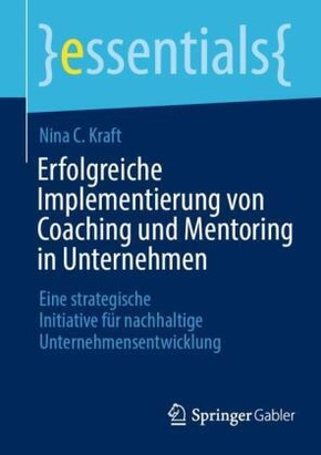 Erfolgreiche Implementierung von Coaching und Mentoring in Unternehmen