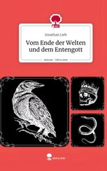 Vom Ende der Welten und dem Entengott. Life is a Story - story.one