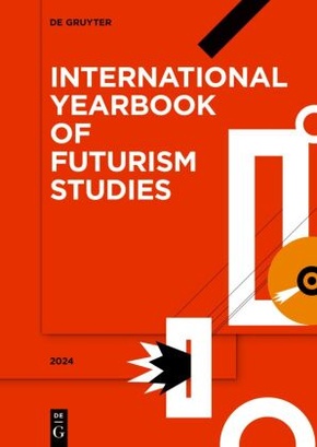 International Yearbook of Futurism Studies: 2024