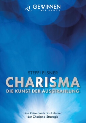 Charisma Die Kunst der Ausstrahlung