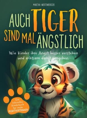 Auch Tiger sind mal ängstlich