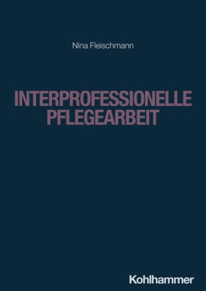 Interprofessionelle Pflegearbeit